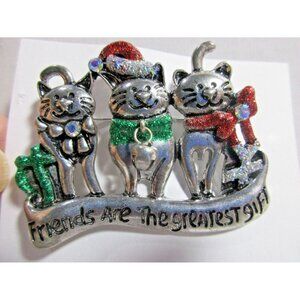 Coat Brooch - Silver Tone Christmas Cat Trio "Friends are the Greatest Gift"